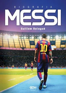 Guillem Balagué Messi. Biografia - Felietony i reportaże Guillem Balagué Messi. Biografia - Felietony i reportaże - miniaturka - grafika 1