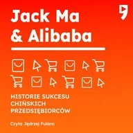 Audiobooki - biznes i ekonomia - Jack Ma i Alibaba. Biznesowa i życiowa biografia Yan Qicheng - miniaturka - grafika 1