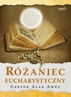 Esprit Różaniec Eucharystyczny - Carver Alan Ames - Religia i religioznawstwo - miniaturka - grafika 2