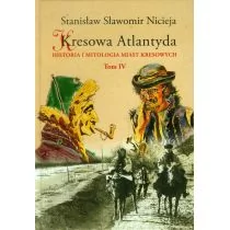 MS Kresowa Atlantyda Tom 4 - Stanisław Nicieja