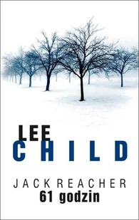 61 godzin. Jack Reacher. Tom 14 - Kryminały - miniaturka - grafika 1