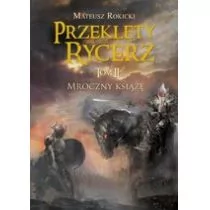 Poligraf Przeklęty rycerz. Tom 2 Mroczny książę - Mateusz Rokicki - Fantasy - miniaturka - grafika 1