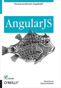 Helion AngularJS - Green Brad, Seshadri Shyam - Książki o programowaniu - miniaturka - grafika 1