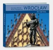 Albumy krajoznawcze - Wrocław in detail/ang/mały album/Via Nova/ - Beata Maciejewska, Stanisław Klimek - miniaturka - grafika 1