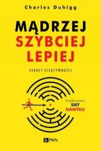 Wydawnictwo Naukowe PWN Mądrzej szybciej lepiej Charles Duhigg MP3) - Zarządzanie - miniaturka - grafika 2