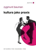 Książki o kulturze i sztuce - Kultura jako praxis - miniaturka - grafika 1