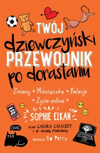 Twój dziewczyński przewodnik po dorastaniu - Literatura popularno naukowa dla młodzieży - miniaturka - grafika 1