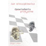 Opowiadania - Książka i Wiedza Jan Winczakiewicz Opowiadania przekorne - miniaturka - grafika 1