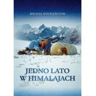 Książki podróżnicze - Jedno lato w Himalajach Michał Kochańczyk - miniaturka - grafika 1