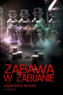 E-booki - thrillery - Zabawa w zabijanie. Dorota Czerwińska. Tom 4 - miniaturka - grafika 1