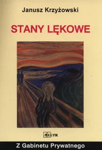 MEDYK Janusz Krzyżowski Stany Lękowe - Zdrowie - poradniki - miniaturka - grafika 1