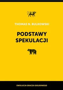 Podstawy spekulacji. Ewolucja gracza giełdowego - Finanse, księgowość, bankowość - miniaturka - grafika 1