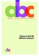 Technika - Wytyczne IFLA dla bibliotek szkolnych - Brzezińska Danuta - miniaturka - grafika 1