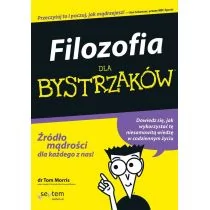 Filozofia dla bystrzaków - Morris Tom - Ezoteryka - miniaturka - grafika 1
