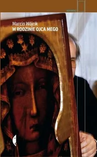 Czarne W rodzinie ojca mego - Marcin Wójcik - Felietony i reportaże - miniaturka - grafika 1