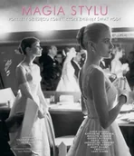 Książki o kulturze i sztuce - Magia stylu. Portrety dziesięciu kobiet, które zmieniły świat mody - miniaturka - grafika 1