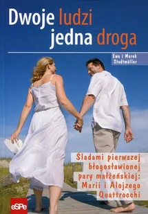 Dwoje ludzi jedna droga - Ewa Stadtmuller, Marek Stadtmüller - Książki religijne obcojęzyczne - miniaturka - grafika 1