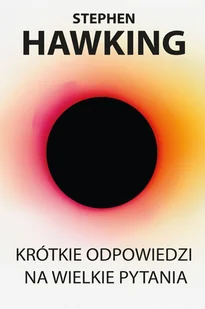 Stephen Hawking Krótkie odpowiedzi na wielkie pytania e-book) - E-booki - podręczniki - miniaturka - grafika 1