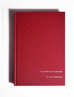 Antologia poezji hiszpańskiej "A la sombre de la Alhambra" / "W cieniu Alhambry" - Aforyzmy i sentencje - miniaturka - grafika 1