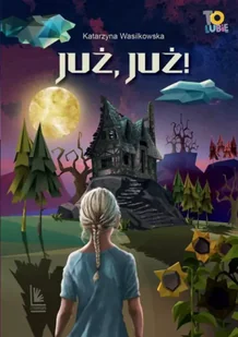 Już, już! - Literatura popularno naukowa dla młodzieży - miniaturka - grafika 1