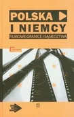 Książki o kulturze i sztuce - Polska i Niemcy. Filmowe granice sąsiedztwa - miniaturka - grafika 1