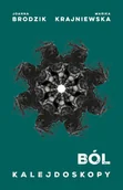 Opowiadania - Kalejdoskopy. Ból - miniaturka - grafika 1