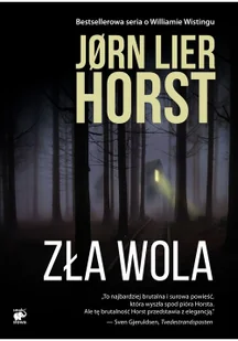 Zła Wola Seria O Williamie Wistingu Jorn Lier Horst - Powieści sensacyjne - miniaturka - grafika 2