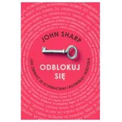 Psychologia - Odblokuj się. Jak zerwać ze schematami i rozwinąć skrzydła - miniaturka - grafika 1