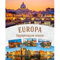 Najpiękniejsze miasta Europy - Albumy krajoznawcze - miniaturka - grafika 1