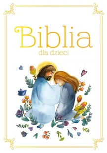 Biblia dla dzieci - Religia i religioznawstwo - miniaturka - grafika 1