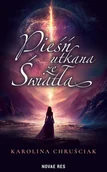 Fantasy - Pieśń utkana ze światła - Karolina Chruściak - książka - miniaturka - grafika 1
