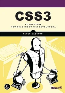 Helion CSS3 Podręcznik nowoczesnego webdevelopera Gasston Peter - Książki o programowaniu - miniaturka - grafika 2