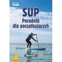 ALMA-PRESS SUP poradnik dla początkujących Bassett  Simon - Poradniki hobbystyczne - miniaturka - grafika 2