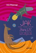Literatura przygodowa - ADAMADA JAK Kangur i Dziobak próbowali ZNALEŹĆ SZCZĘŚCIE - Joanna Olejarczyk - miniaturka - grafika 1