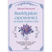 Buddyjskie opowieści na każdy tydzień roku. 52 przypowieści dla duszy i umysłu, które podarują ci inspirację, refleksję i uważność - Rozwój osobisty - miniaturka - grafika 1