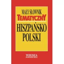 Wiedza Powszechna Mały słownik tematyczny hiszpańsko-polski - Jan Krzyżanowski - Słowniki języków obcych - miniaturka - grafika 1