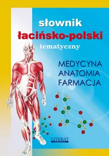 Opracowanie zbiorowe Słownik łacińsko-polski tematyczny. Medycyna, farmacja, anatomia - E-booki - podręczniki - miniaturka - grafika 1