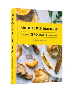 Buchmann Gotuję, nie marnuję - Książki kucharskie - miniaturka - grafika 2