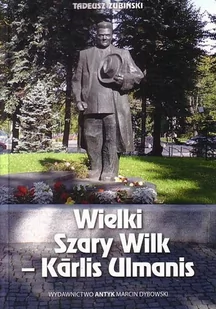 Wielki Szary Wilk - Karlis Ulmanis - Historia świata - miniaturka - grafika 1