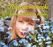 Poezja - Niezapominajki są to kwiatki z bajki - miniaturka - grafika 1