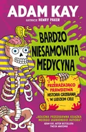 Pozostałe książki - Bardzo niesamowita medycyna: Przerażająco prawdziwa historia grzebania w ludzkim ciele - miniaturka - grafika 1