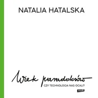 Audiobooki - literatura faktu - Wiek paradoksów. Czy technologia nas ocali? - miniaturka - grafika 1