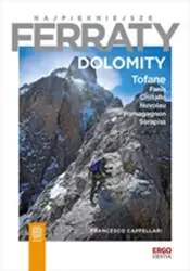 Najpiękniejsze ferraty: Dolomity. Tofane, Fanis, Cristallo, Nuvolau, Pomagagnon, Sorapiss - E-booki - sport - miniaturka - grafika 1