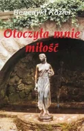 Poezja - Otoczyła mnie miłość - miniaturka - grafika 1