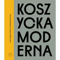 Międzynarodowe Centrum Kultury Kraków Koszycka Moderna - Praca zbiorowa - Książki o kinie i teatrze - miniaturka - grafika 1