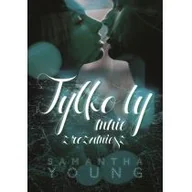 Literatura obyczajowa - Burda książki Tylko ty mnie zrozumiesz - Samantha Young - miniaturka - grafika 1
