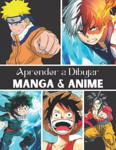Aprender A Dibujar MANGA & Animes: Libro de dibujo paso a paso, Guía Maestra para dibujar ANIME, Cómo dibujar Mangas, Una guía de técnicas fáciles para dibujar - Science-fiction - miniaturka - grafika 1