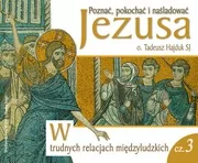 Audiobooki - literatura popularnonaukowa - Poznać, pokochać i naśladować Jezusa. Część 3 - miniaturka - grafika 1