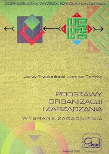Podstawy organizacji i zarządzania wybrane zagadnienia - Zarządzanie - miniaturka - grafika 1