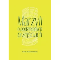 Marzyli o podziemnych przejściach - Poezja - miniaturka - grafika 1